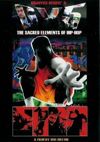 Graffiti Verité 5: The Sacred Elements of Hip-Hop (2003)