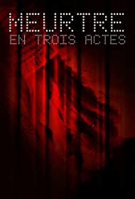 Meurtre en trois actes (2013)