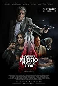 Hombre muerto no sabe vivir (2021)